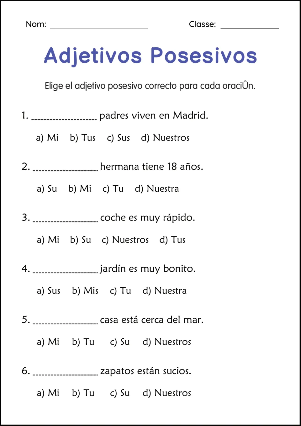 Multiple-choice possessive adjectives: students choose from a) to d) options such as Mi, Tus, Sus to complete 6 sentences