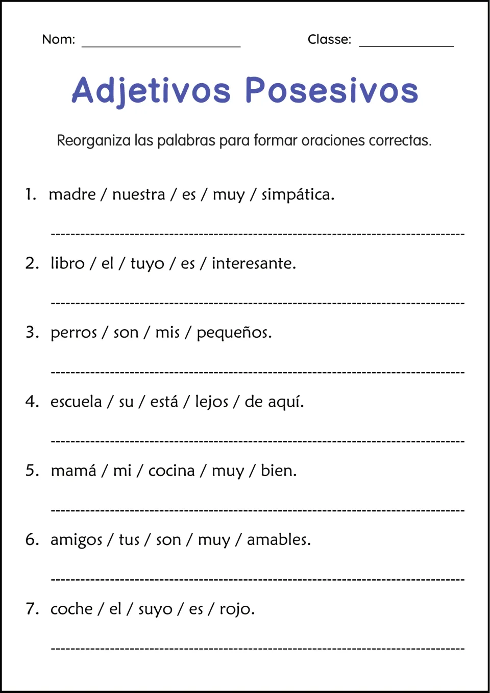 Possessive adjective word order: students unscramble 7 sentences like madre / nuestra / es / muy / simpática