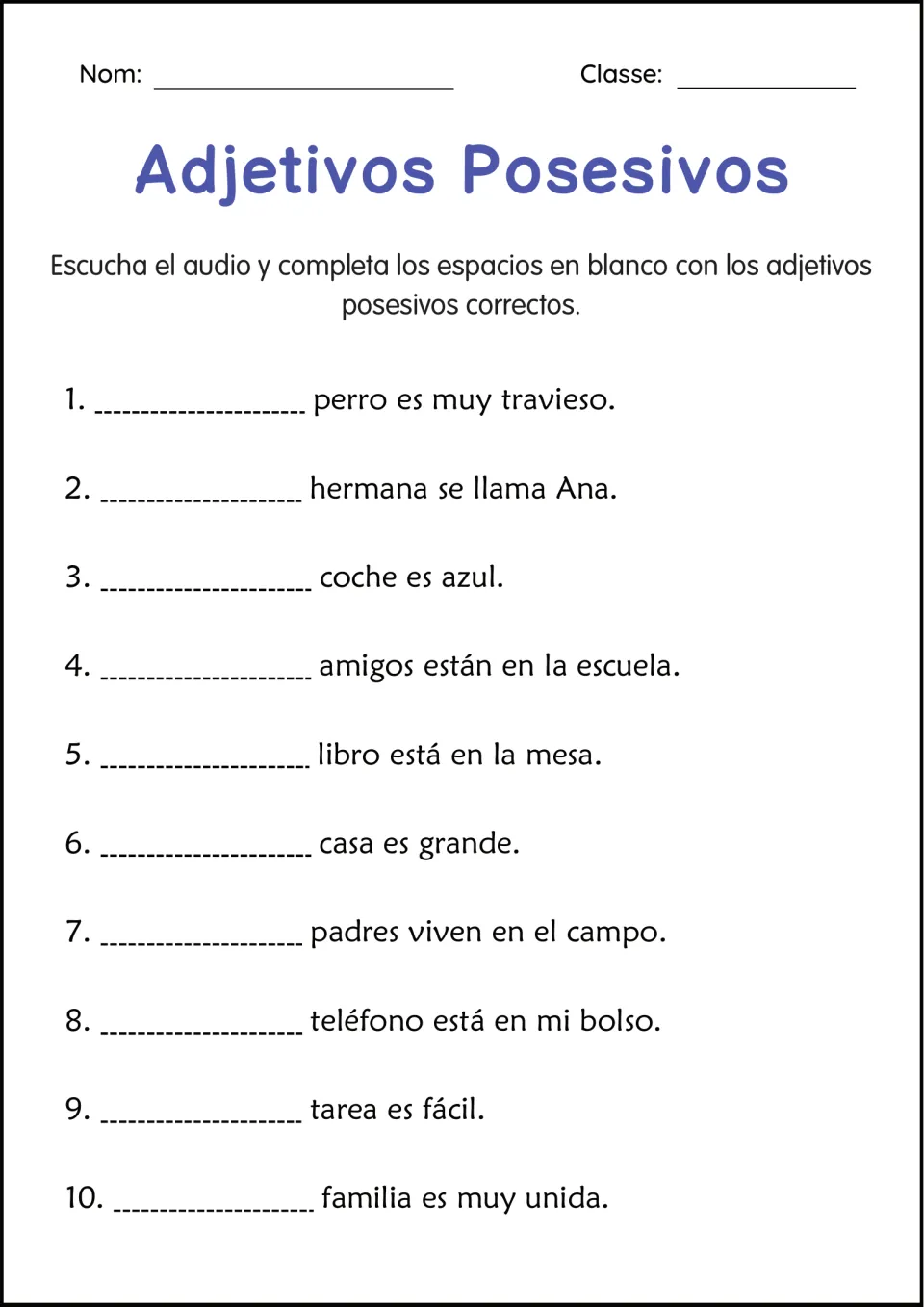 Listening task: students hear audio and write the correct possessive adjective in 10 blanks such as hermana se llama Ana