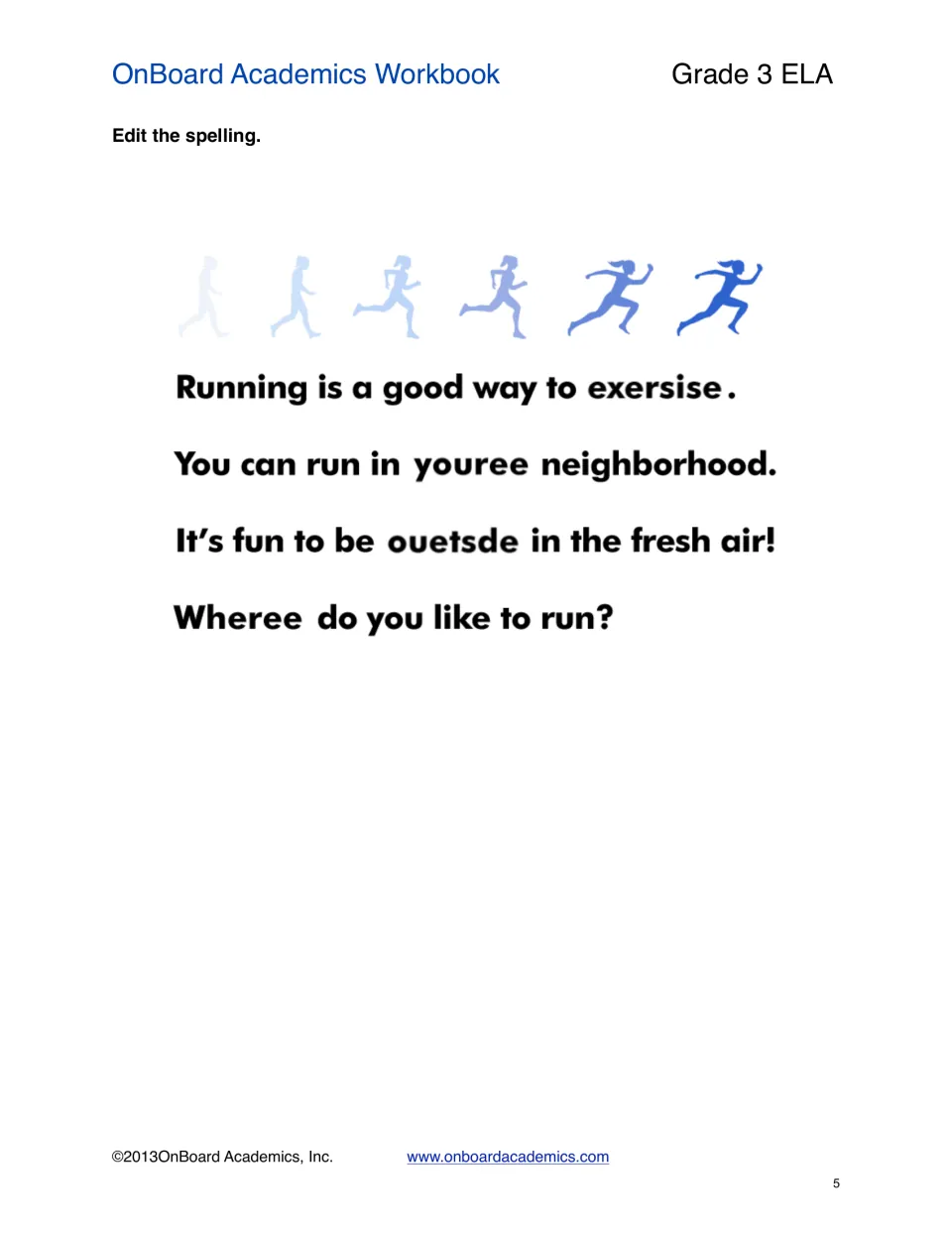 Spelling editing: students correct misspelled words such as exersise, youree, ouetsde and wheree in four running sentences