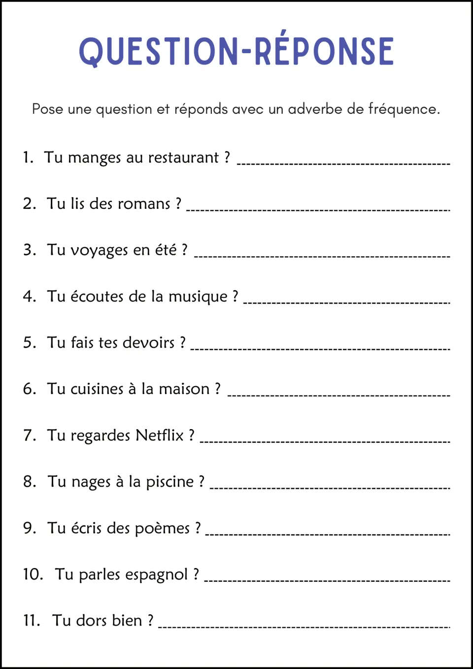 Question-Réponse: students answer 11 French questions about habits, such as Tu lis des romans ?, with a frequency adverb