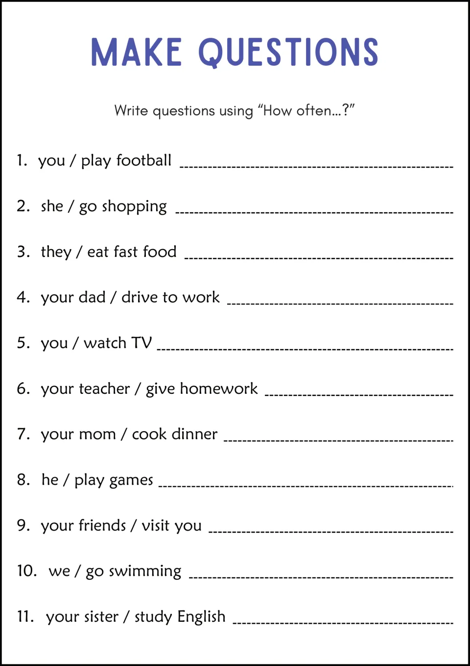 Make questions: students use word prompts like "you / play football" to write 11 questions beginning "How often...?"