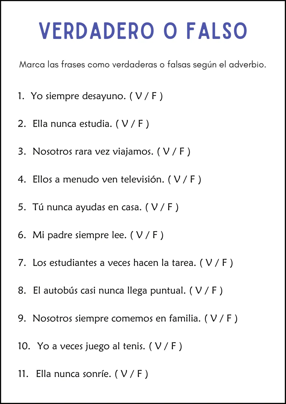Verdadero o falso: students mark 11 Spanish sentences with adverbs like nunca and a menudo as V or F for true or false