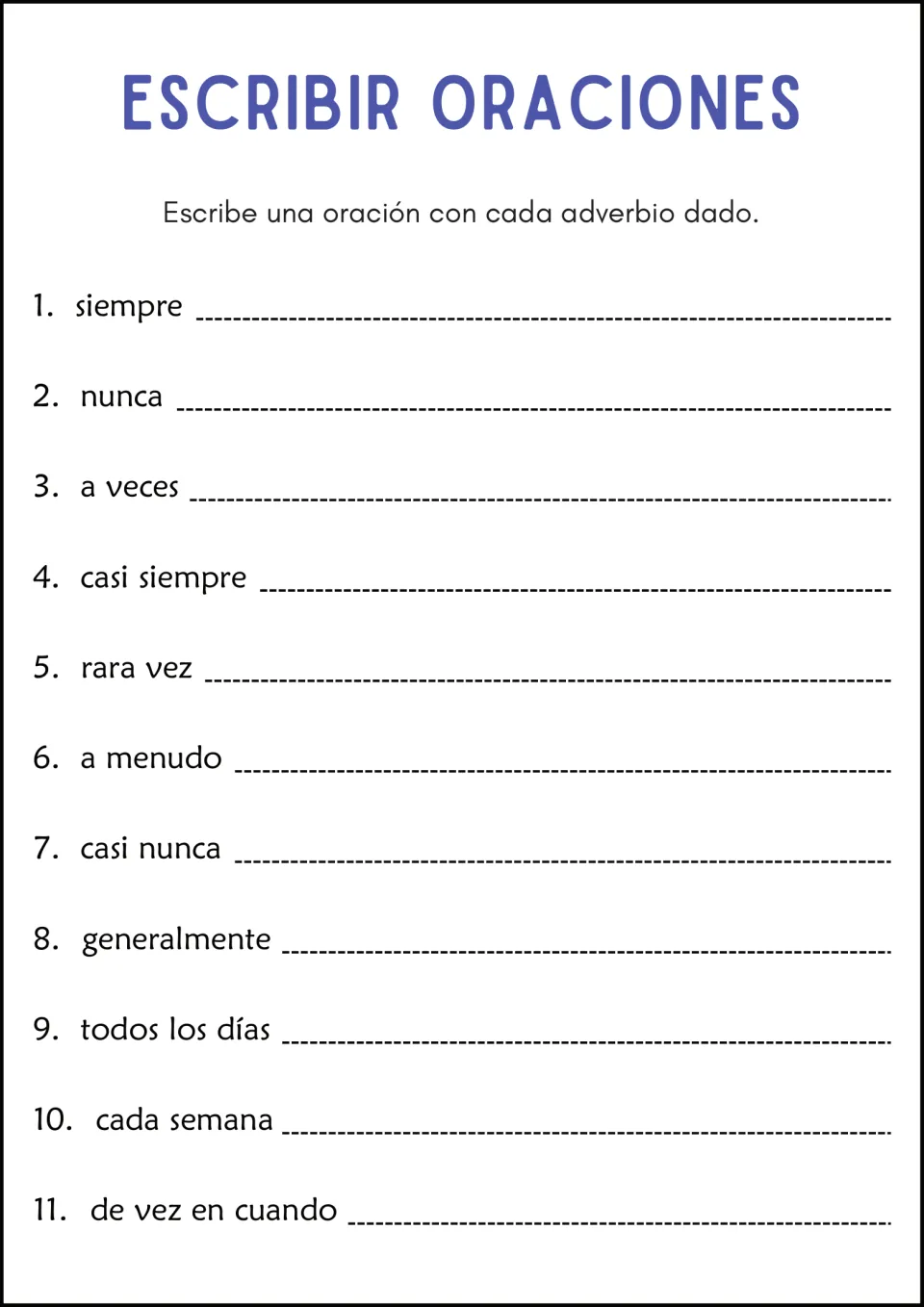 Escribir oraciones: students write their own Spanish sentence for each of 11 adverbs, from siempre to de vez en cuando