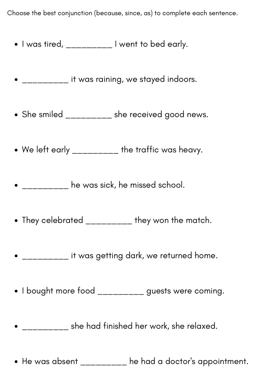 Conjunctions of reason: students fill blanks with because, since or as in 10 sentences about weather, illness and good news