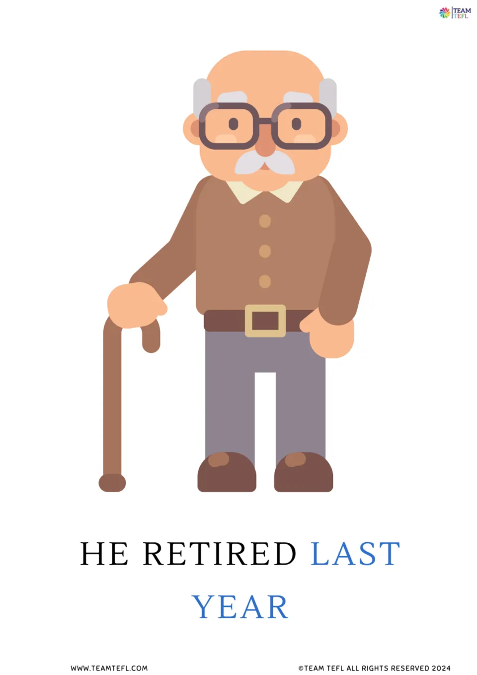 Full-size flashcard: He retired last year, with last year in blue below an older man with glasses leaning on a cane