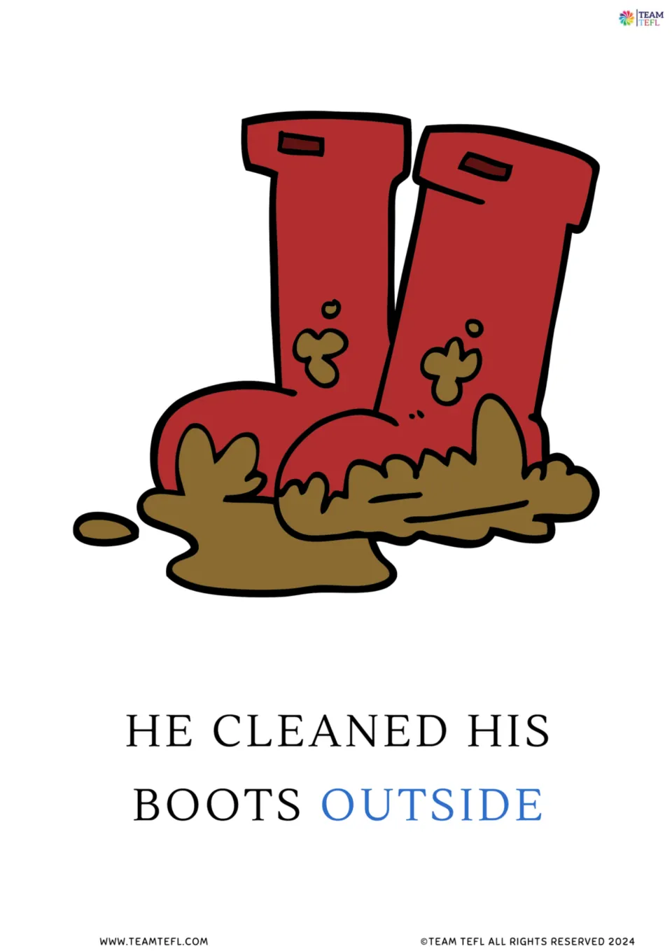Full-size flashcard: He cleaned his boots outside, with outside in blue beneath a pair of red rain boots in a mud puddle
