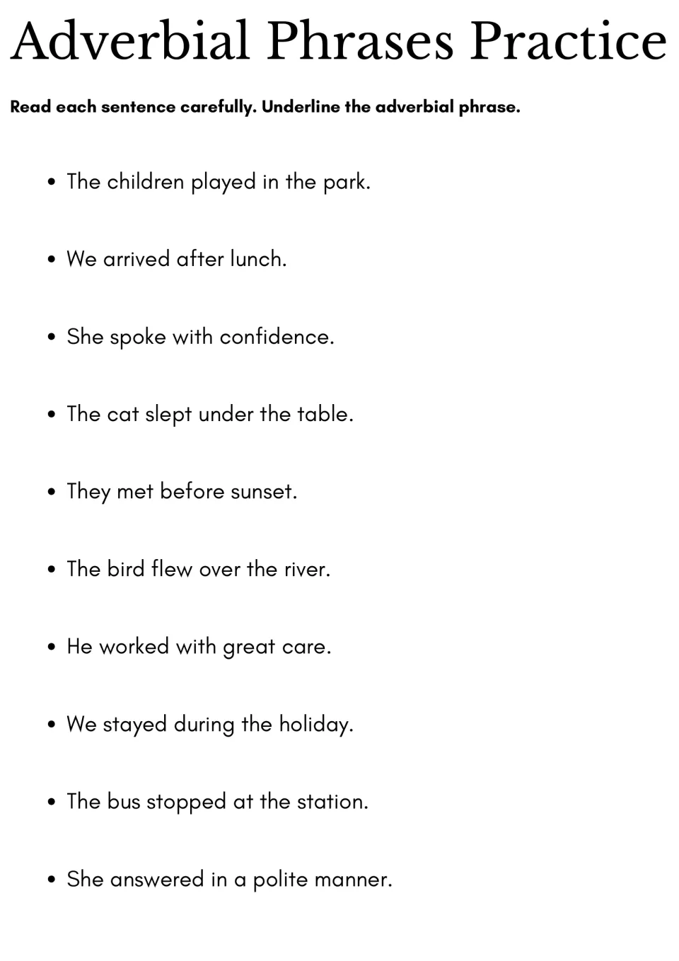 Adverbial Phrases Practice: students underline the adverbial phrase in 10 sentences, such as The cat slept under the table