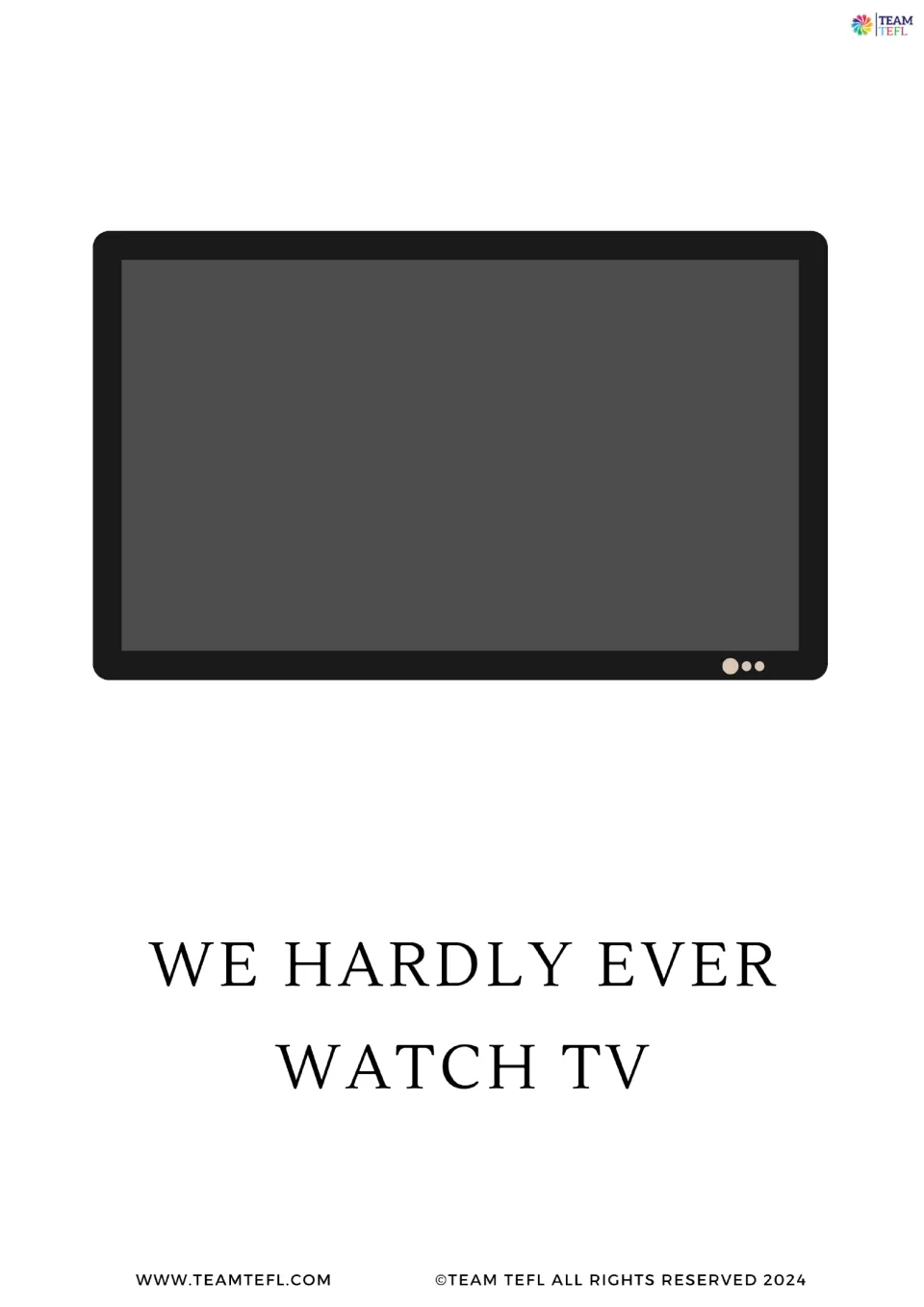 Enlarged frequency flashcard 6 pairs a television illustration with the sentence 'We hardly ever watch TV.'