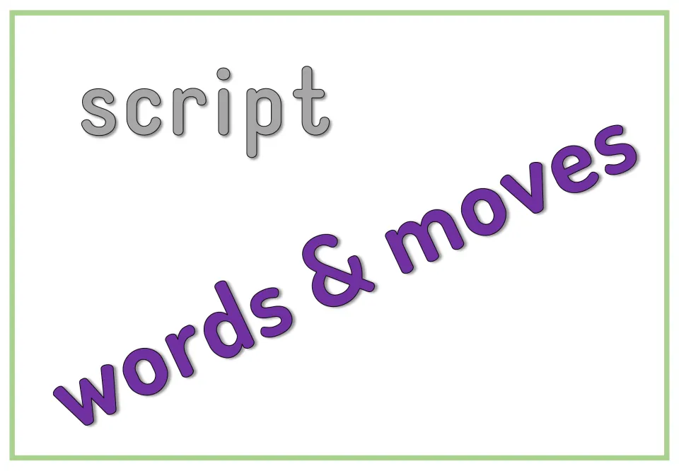 Section title reading 'script' and 'words & moves', opening the play script portion of the fable materials