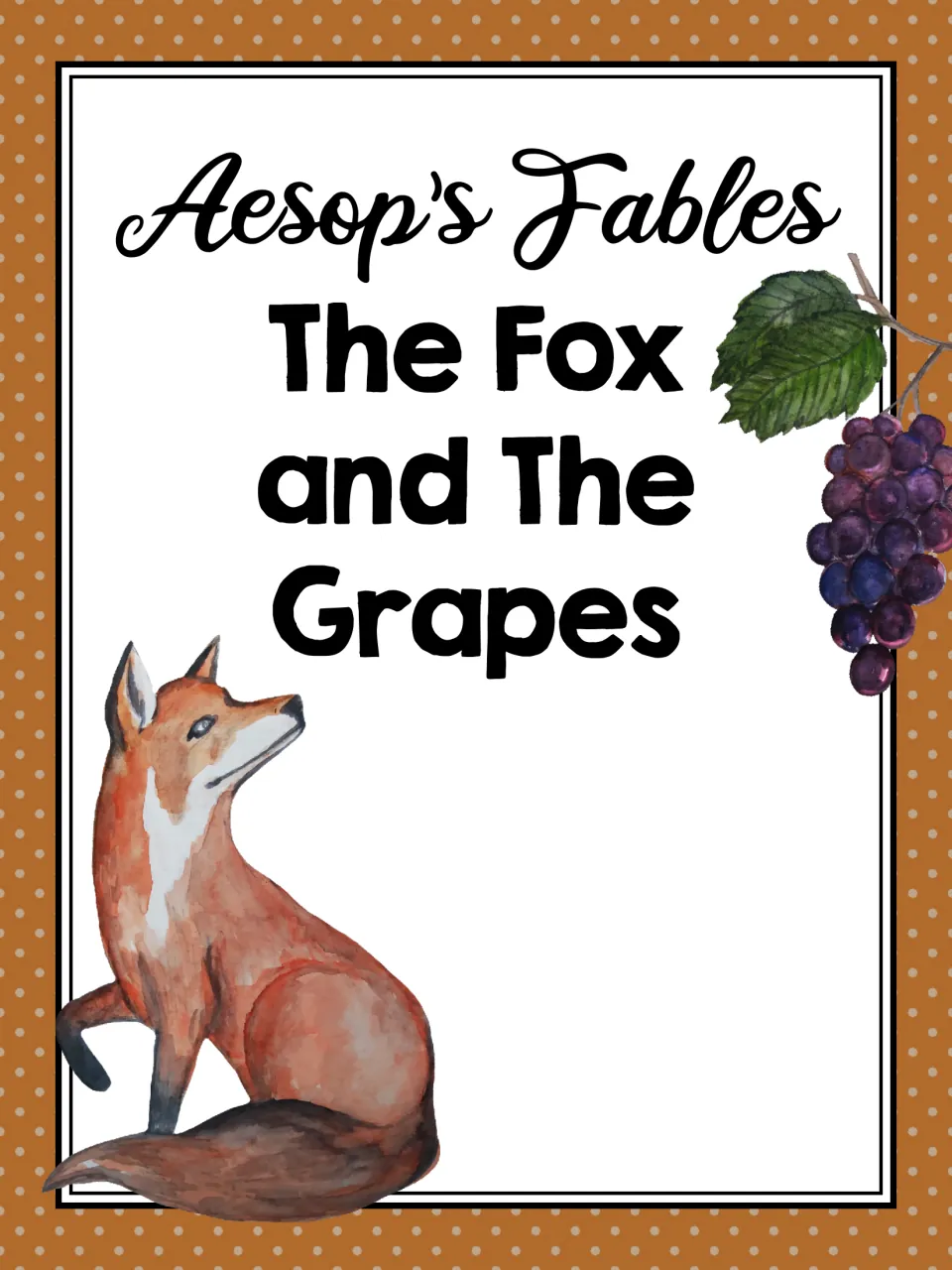 Cover for an Aesop fable unit on The Fox and the Grapes, showing a watercolor fox looking up at a bunch of purple grapes