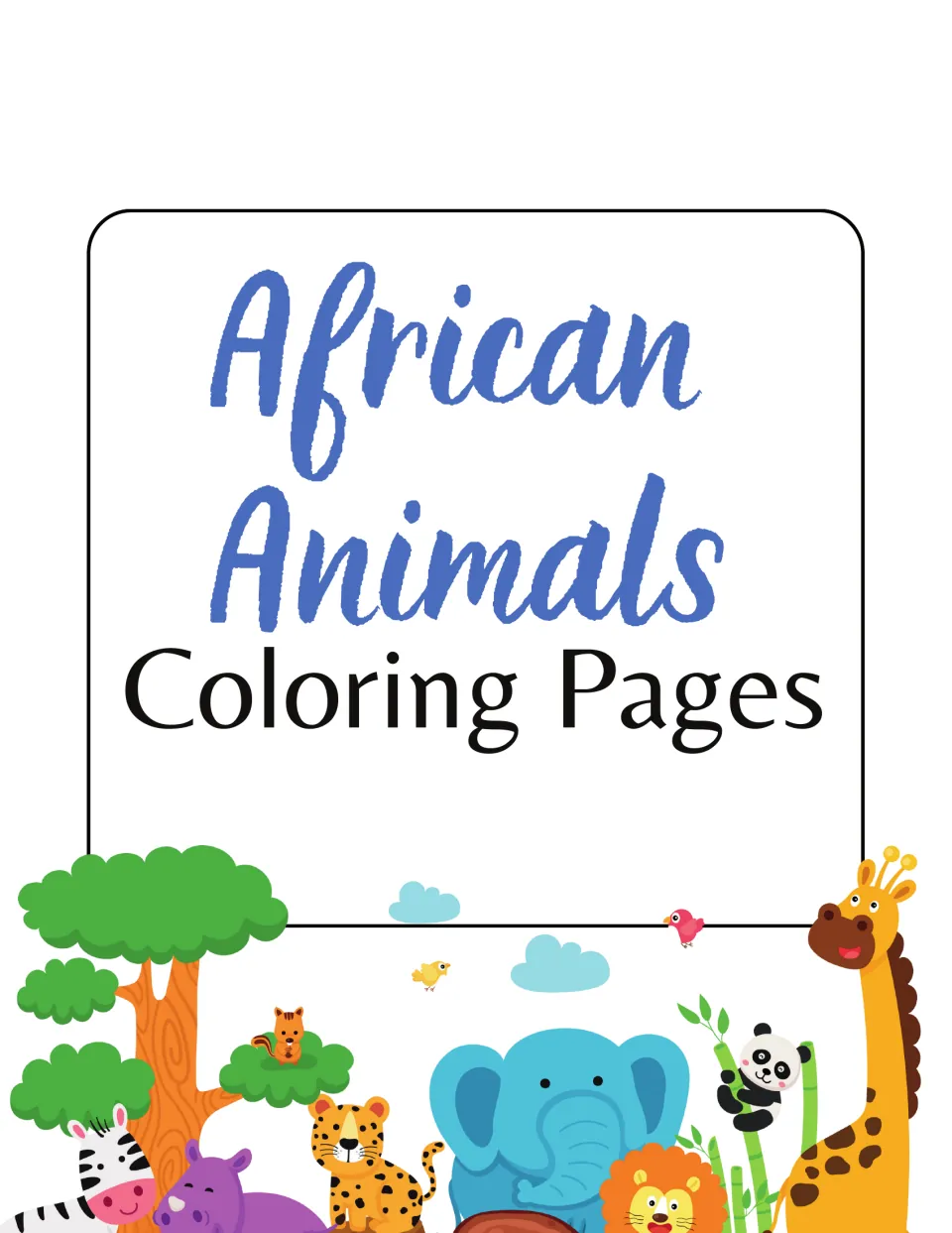 Cover titled African Animals Coloring Pages, showing a giraffe, elephant, lion, zebra, cheetah and rhino in color