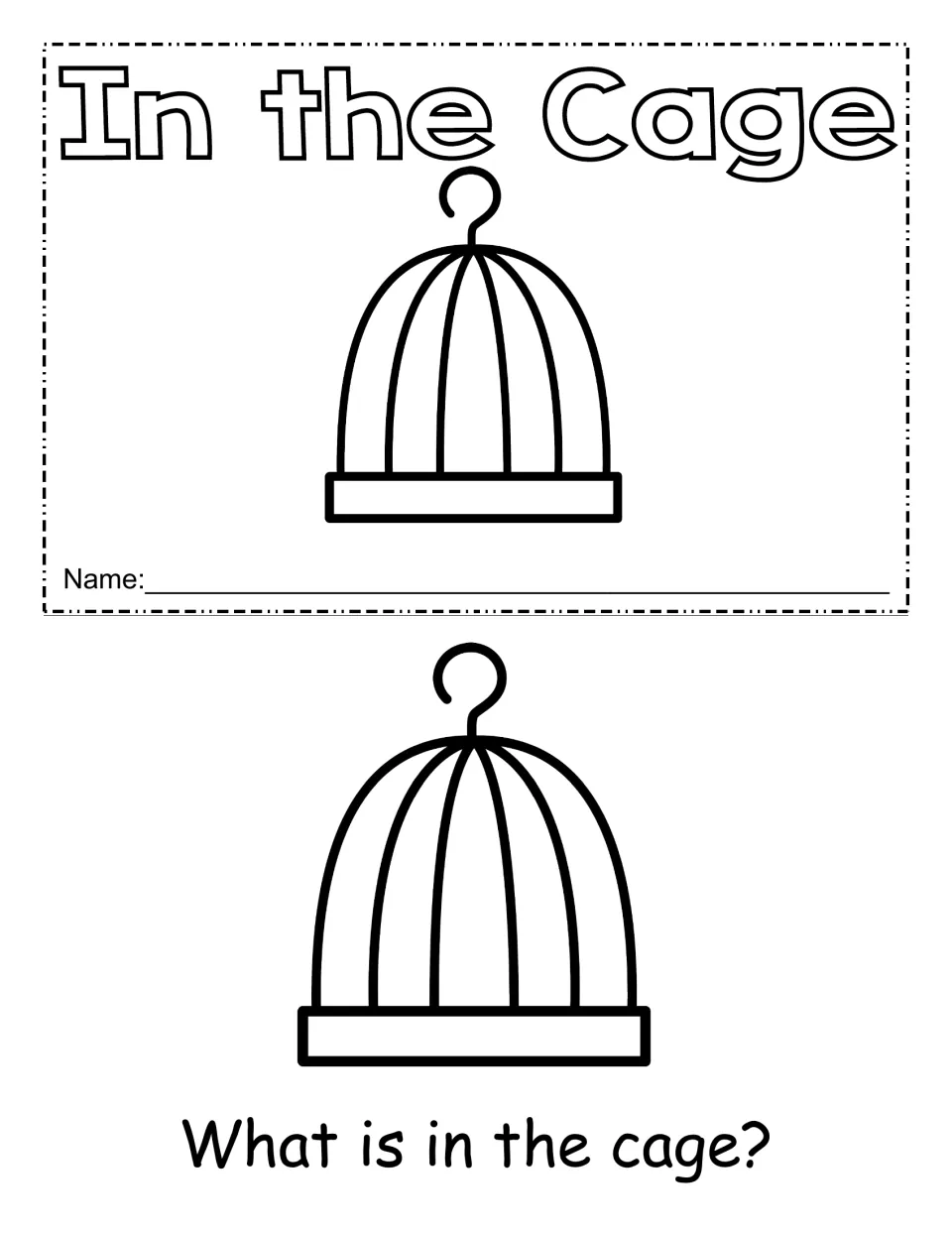In the Cage mini-book cover with a name line and an empty birdcage, then the first page asking: What is in the cage?