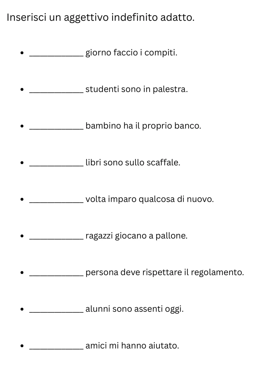 Italian indefinite adjectives: students insert a suitable word before nouns in 9 sentences like ___ giorno faccio i compiti