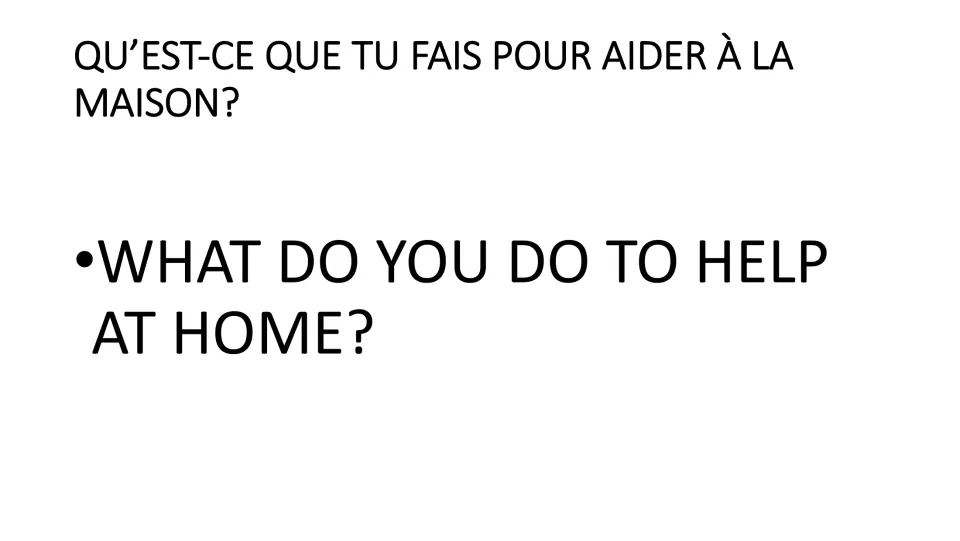 Key question 'Qu'est-ce que tu fais pour aider à la maison?' with the English 'What do you do to help at home?'