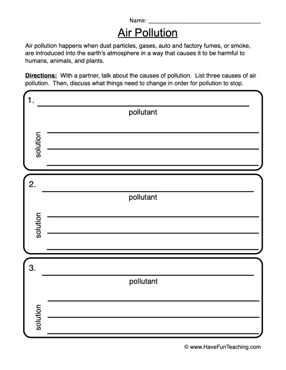 Air pollution causes: after a short definition, students list three pollutants and write a solution for each with a partner