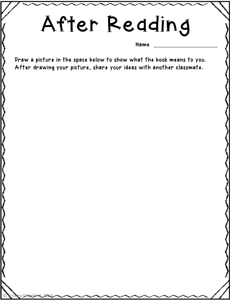After Reading: students draw a picture showing what the book means to them, then share their ideas with a classmate