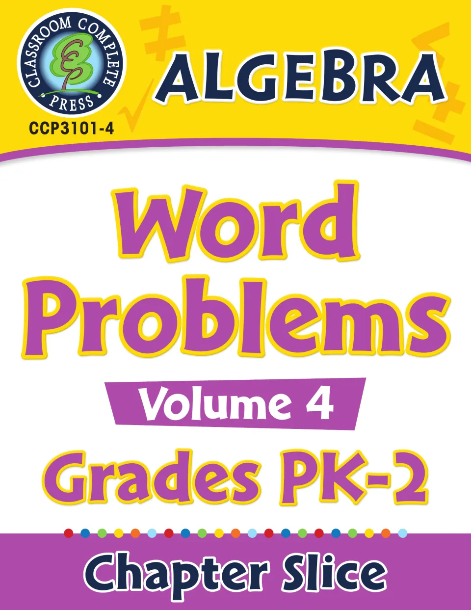 Algebra Word Problems Volume 4, Grades PK-2 cover, a Chapter Slice from Classroom Complete Press