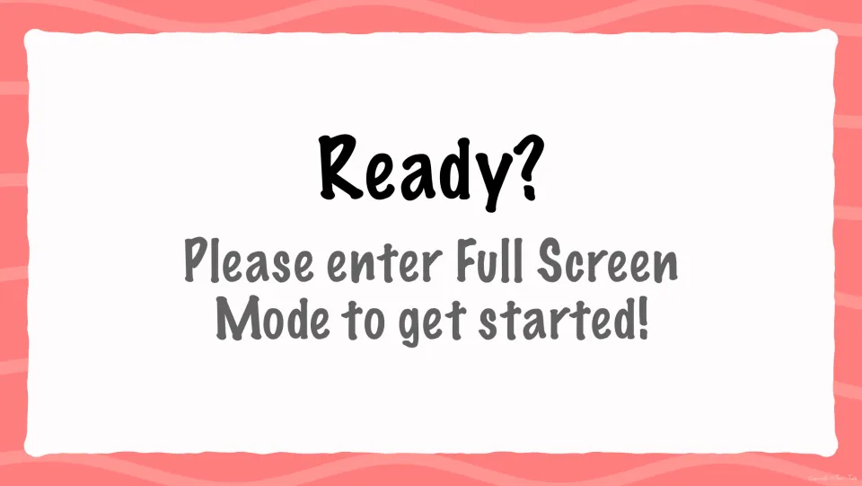Ready? start slide telling the user to enter Full Screen Mode before the first flash card appears in the slideshow