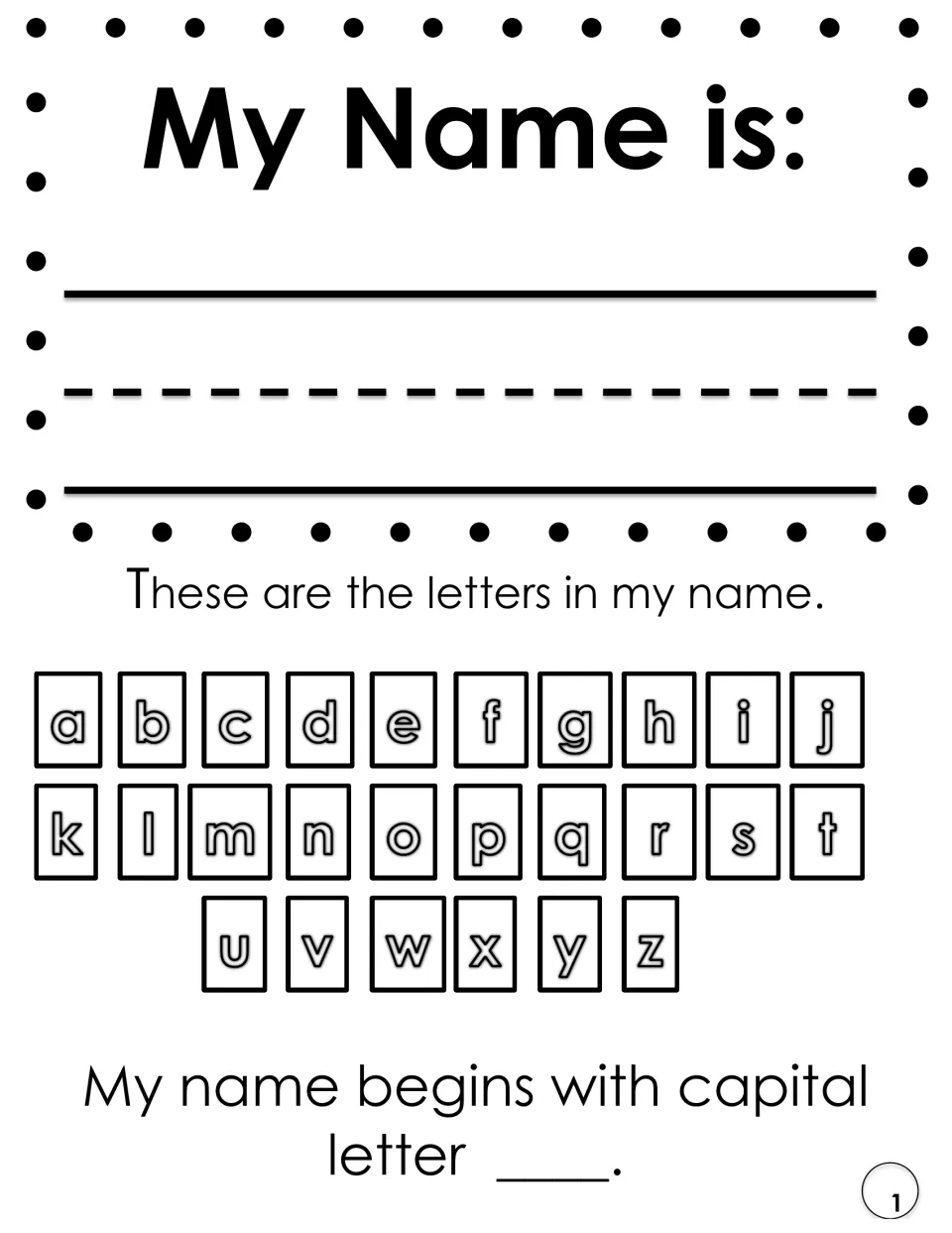 My Name Is: students write their name, mark the letters of their name in an a-z alphabet chart and name its capital letter