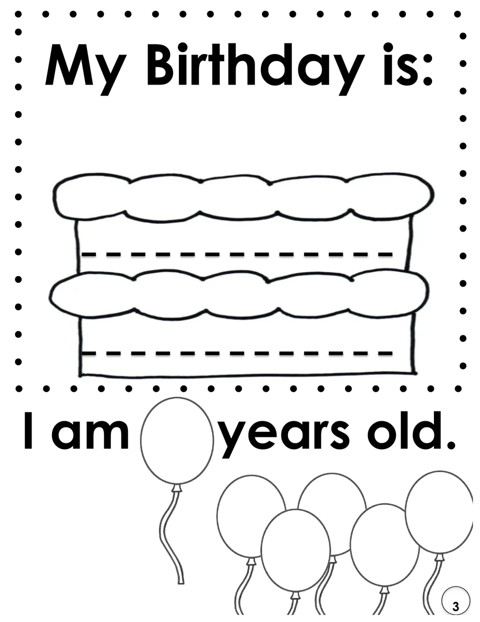 My Birthday Is: students write their birthday on a two-layer cake and fill in their age in a balloon: I am _ years old