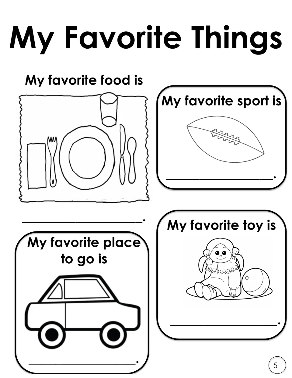 My Favorite Things: students write their favorite food, sport, toy and place to go by a place setting, football, doll, car