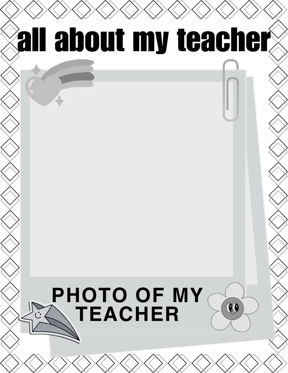 Teacher photo page: students attach or draw a picture of their teacher in the frame labeled Photo of My Teacher
