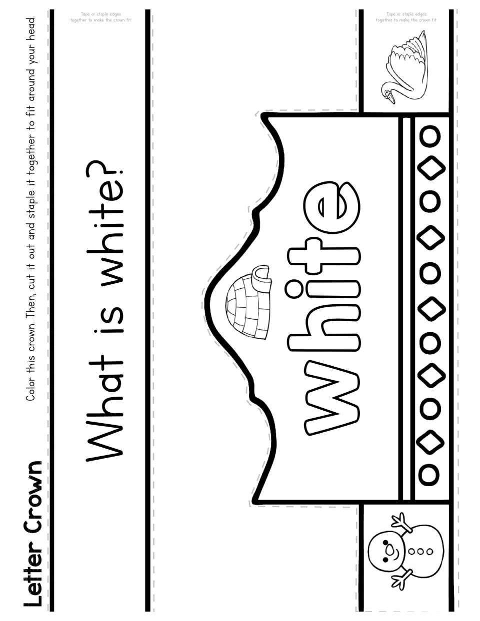 Letter Crown asking What is white?: students color a crown with an igloo, swan and snowman, then cut it out and staple it