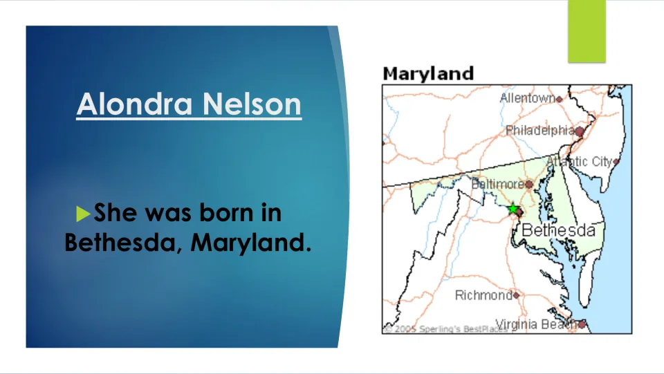 Biography slide identifying Bethesda, Maryland, as Alondra Nelson’s birthplace, with a map marking Bethesda