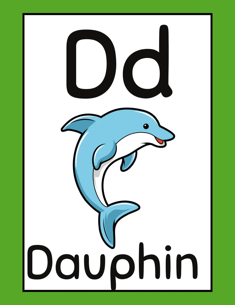 French animal alphabet flashcard for D: uppercase D, lowercase d, and 'Dauphin' (dolphin), illustrated
