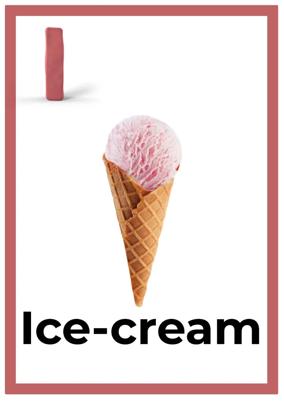 Letter I alphabet card: a pink clay capital I above a photo of a pink ice cream scoop in a waffle cone, labeled Ice-cream