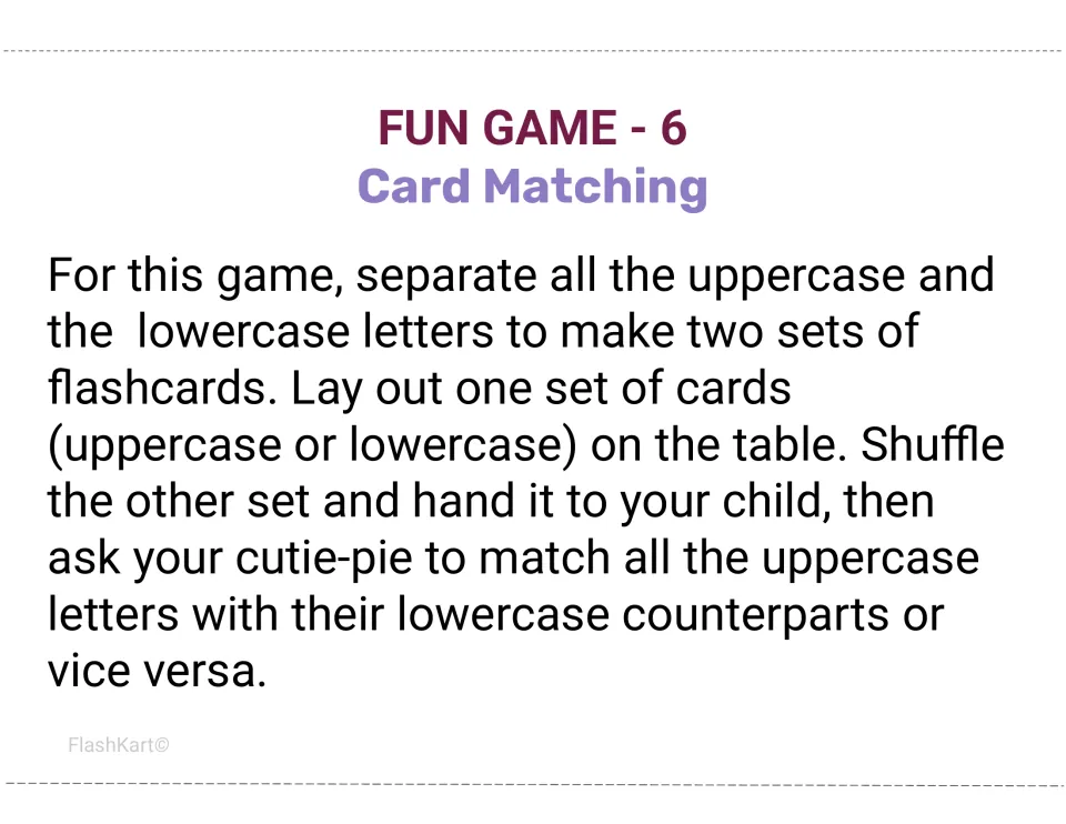 Fun Game 6, Card Matching: lay out one case set and the child matches each uppercase letter to its lowercase partner