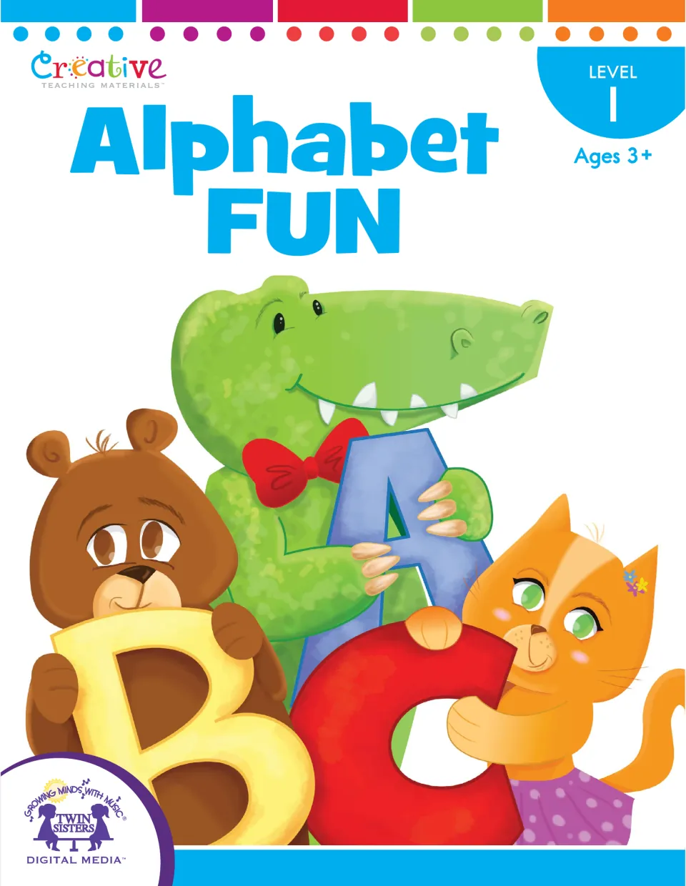 Alphabet FUN Level 1, Ages 3+ cover: a bear, an alligator and a cat hold giant letters B, A and C