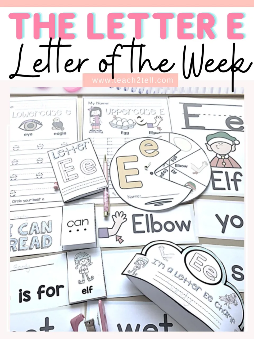 The Letter E Letter of the Week cover: E tracing pages, word wheel, mini books, Elbow card and Letter Ee Champ crown