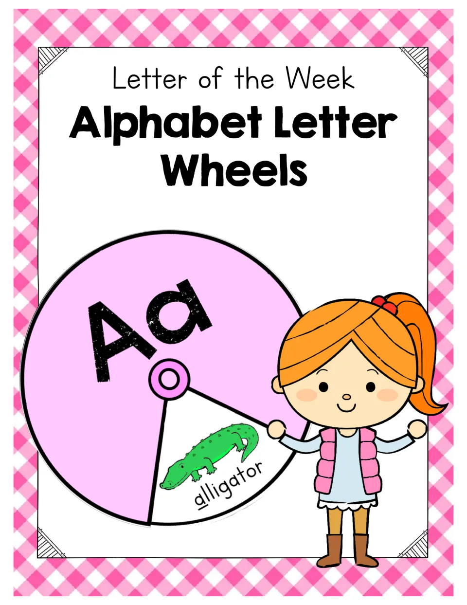 Cover for Letter of the Week Alphabet Letter Wheels showing a pink Aa wheel with an alligator picture and a girl