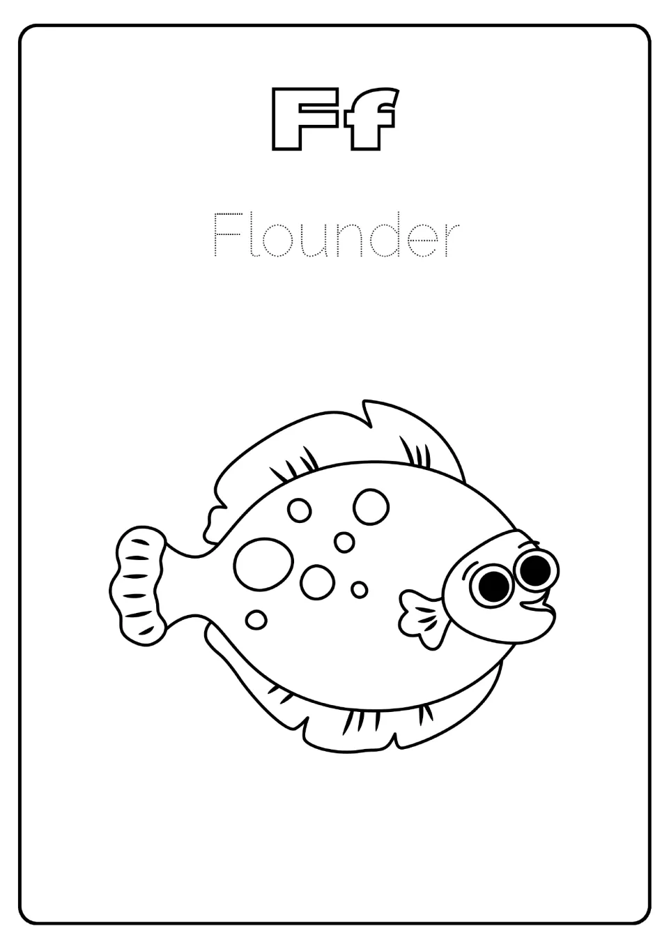 Letter Ff: students trace the dotted word Flounder and color a spotted flounder with big eyes to practise letter F