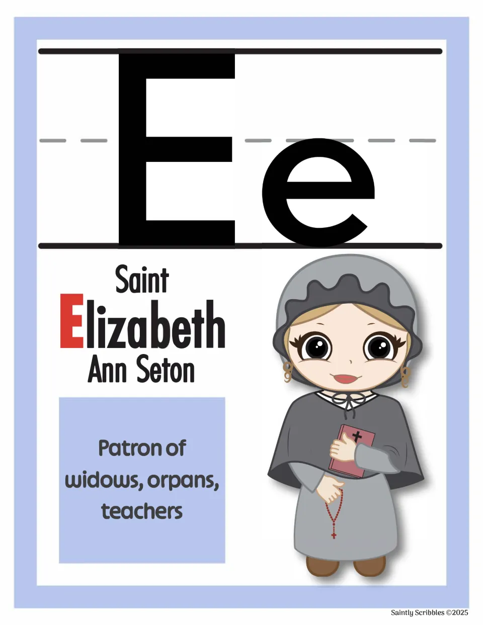 Ee alphabet poster: Saint Elizabeth Ann Seton, identified as patron of widows, orphans, and teachers