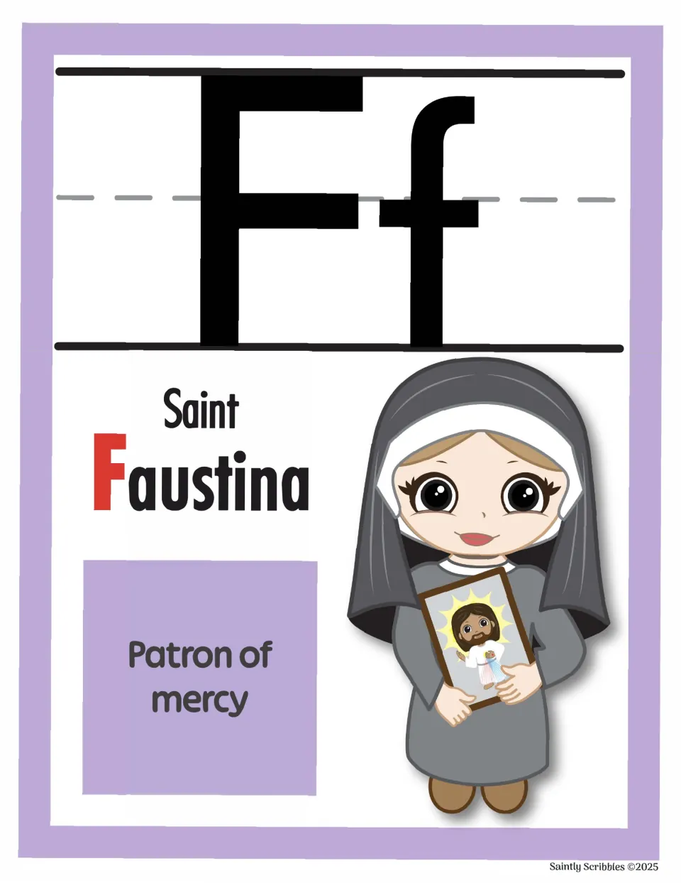 Alphabet poster for uppercase F and lowercase f: Saint Faustina, patron of mercy, holding a picture of Jesus