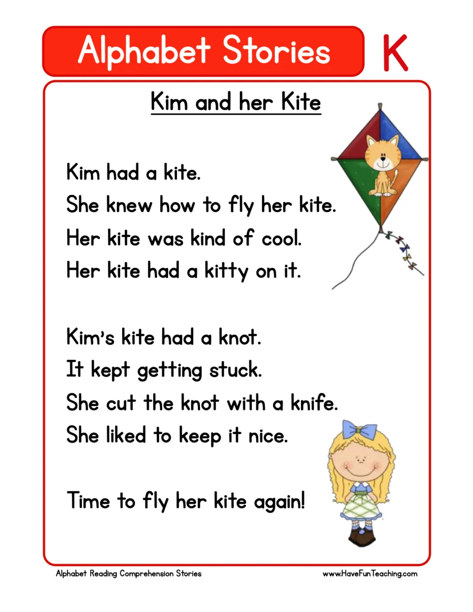 Letter K story: Kim flies a kite with a kitty on it, cuts a knot with a knife, and flies her kite again.