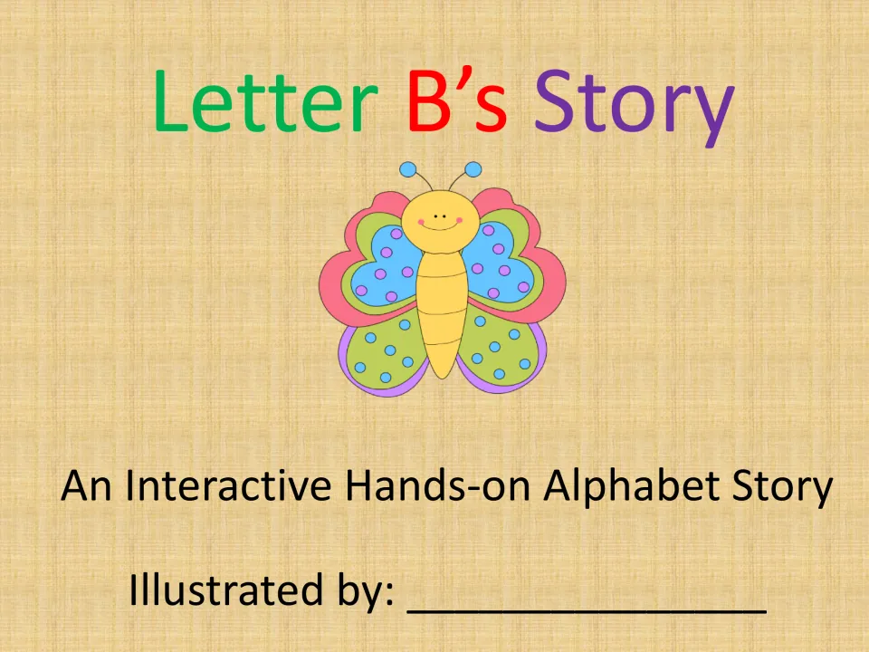 Letter B’s Story cover identifies an interactive hands-on alphabet story and has an illustrator name space.