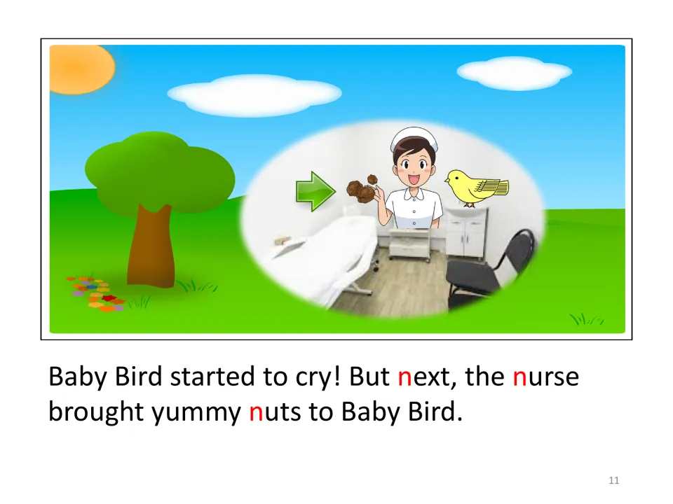 Story scene: Baby Bird starts to cry, and next the nurse brings him yummy nuts; initial n letters are red.