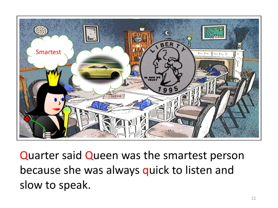 Illustrated story scene: Quarter calls Queen the smartest because she is quick to listen and slow to speak