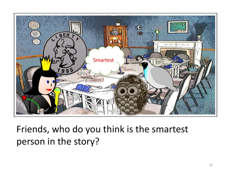 Story question asks who is the smartest person in the story, beside Queen, Quarter, Quilt, and Quail