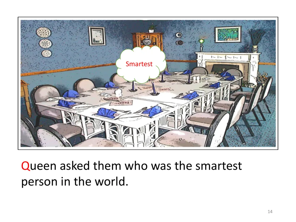 Story scene for adding cutouts: Queen asks her guests who is the smartest person in the world