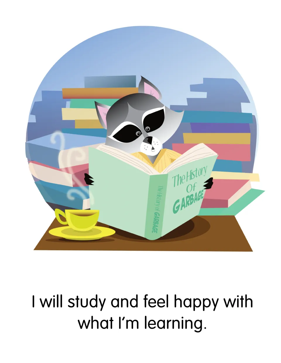 Learning affirmation reads 'I will study and feel happy with what I’m learning,' with a raccoon reading