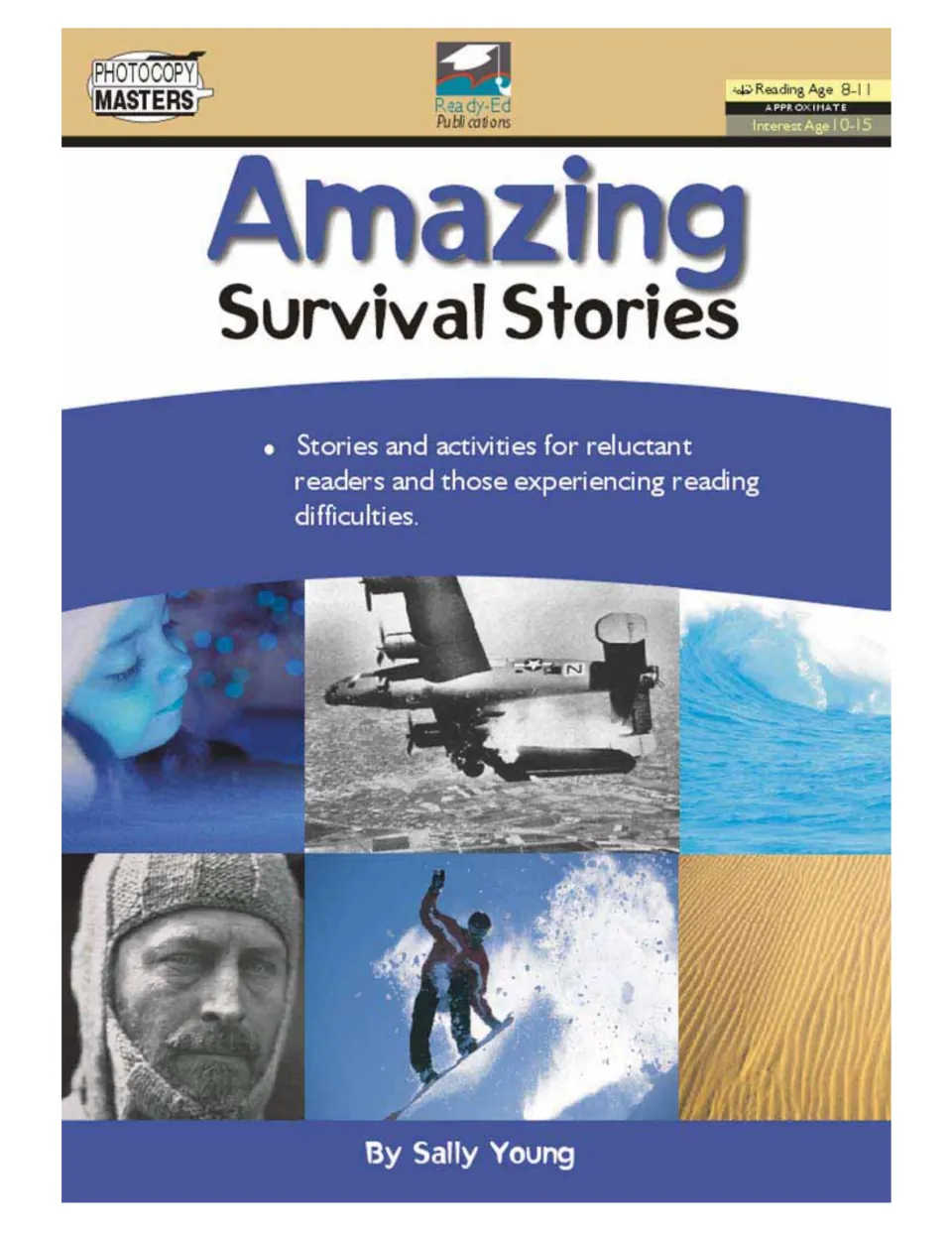 Amazing Survival Stories cover by Sally Young: stories and activities for reluctant readers, with a survival photo collage