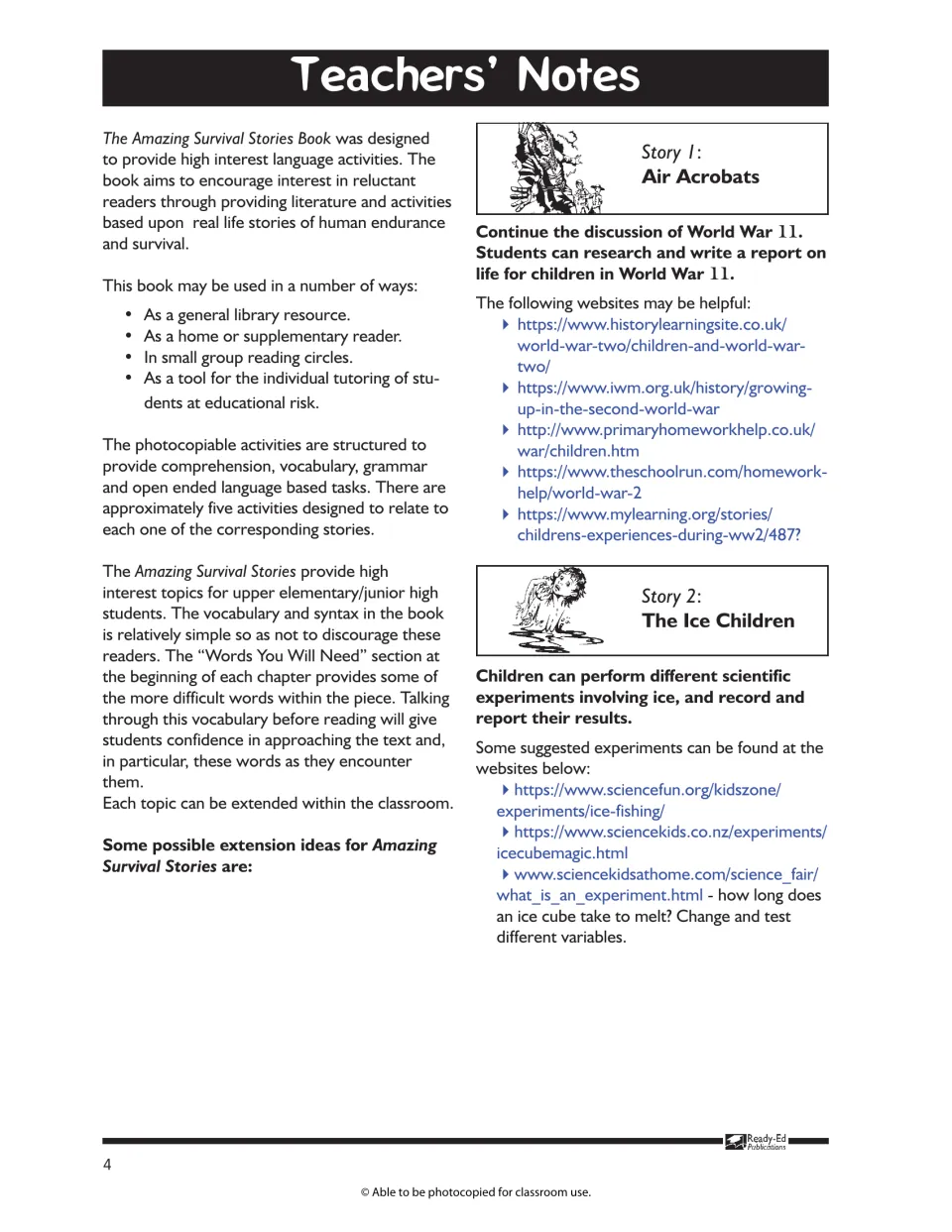 Teachers' notes: book used in reading circles or tutoring; WWII report and ice experiment ideas for stories 1 and 2