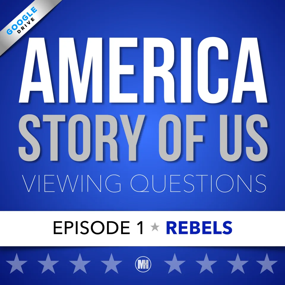 America Story of Us viewing questions cover for Episode 1: Rebels, a video guide from MisterHarms with a Google Drive tag