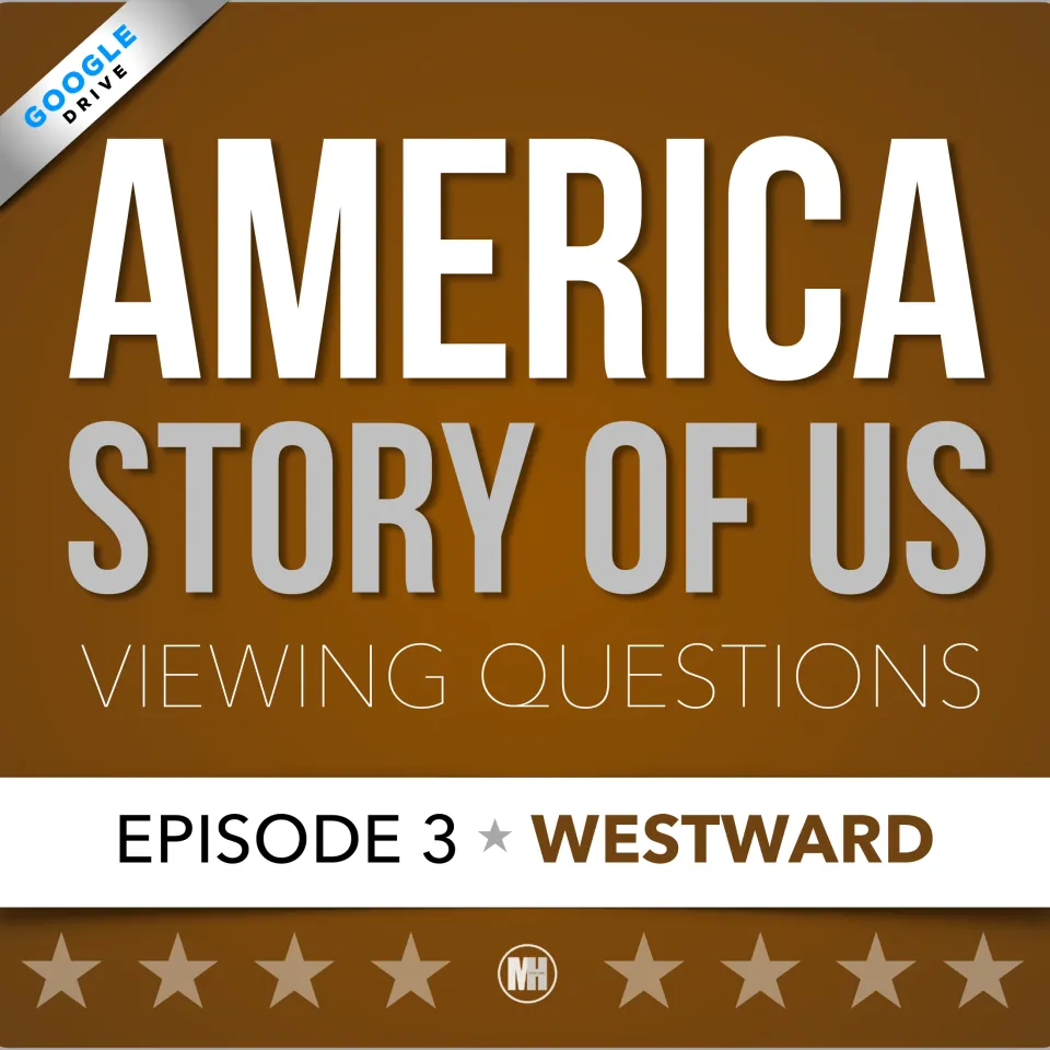 Cover: America Story of Us viewing questions for Episode 3, Westward, with a Google Drive corner tag