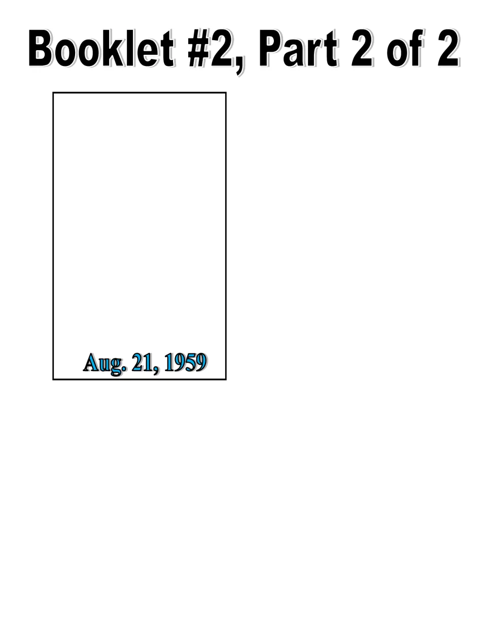 Last cut-out piece of the Changing of the Flag booklet: one blank flip page dated Aug. 21, 1959 for notes on that change